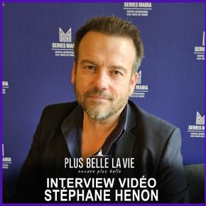 [Interview vidéo] Stéphane Henon (Plus Belle la vie, encore plus belle) : « Frémont, j’adorerai qu’il revienne »